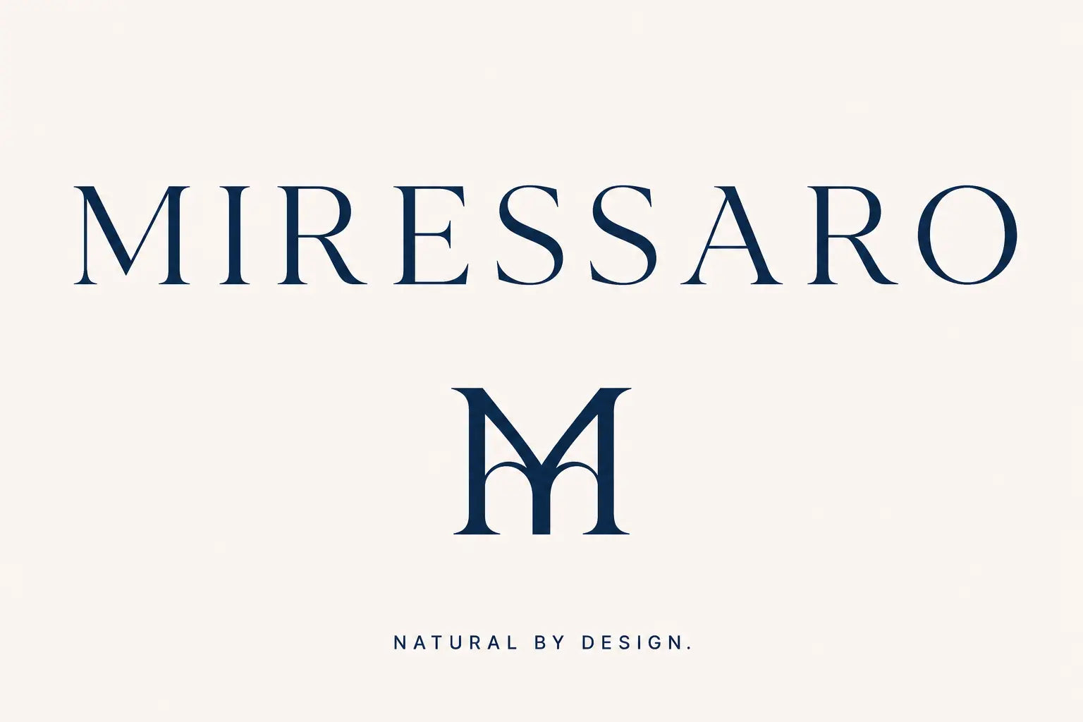 MIRESSARO – Natural by design.